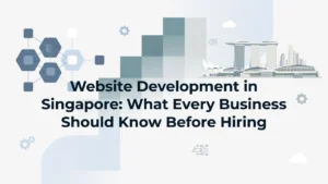 Professional header image for list-based article: Website Development in Singapore: What Every Business Sho...